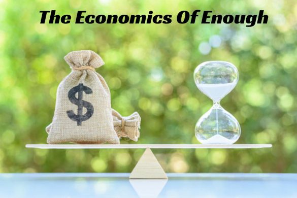 The Economics Of Enough