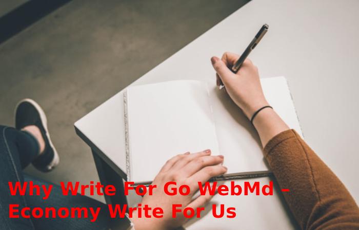 Why Write For Go WebMd – Economy Write For Us